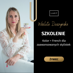 12.05.2026 Żywiec - Szkolenie Kolor + French dla doświadczonych stylistek