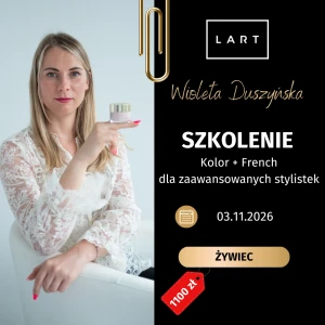 Szkolenie 03.11.2026 - Kolor + French dla zaawansowanych stylistek - Żywiec