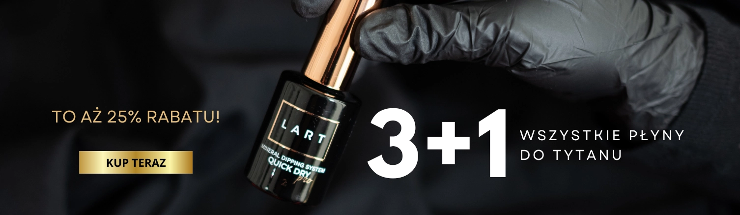 3+1 na płynne LART - for manicure artist!