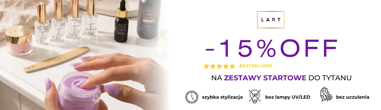Zestawy startowe LART - for manicure artist!