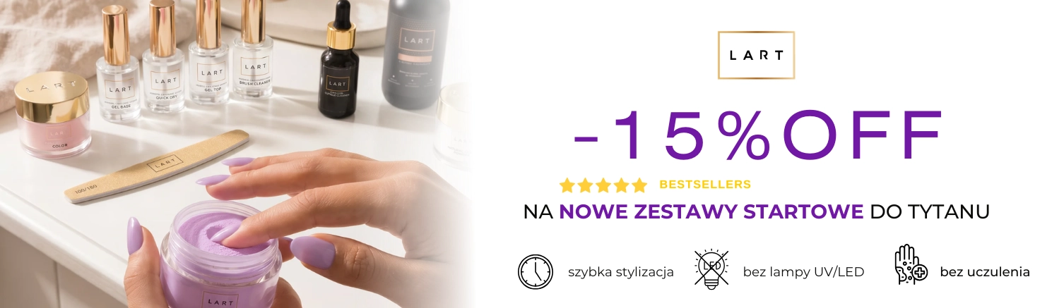 Zestawy startowe LART - for manicure artist!