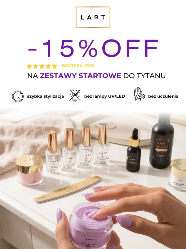 Zestawy startowe LART - for manicure artist!