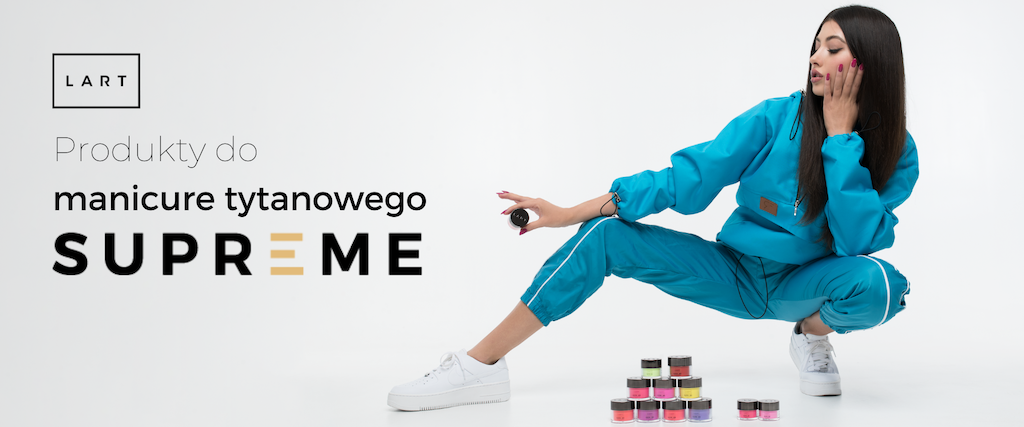 LART Supreme – sekret trwałości i blasku manicure tytanowego